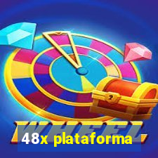 48x plataforma